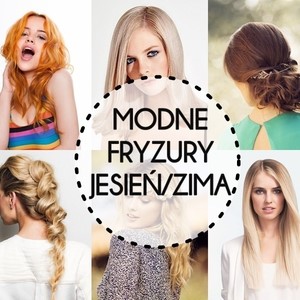 Fryzury 2017 trendy