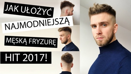 Najmodniejsza fryzura męska 2018