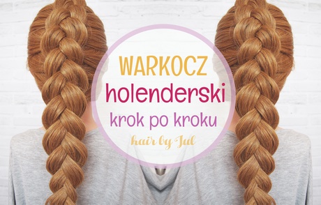 Fryzury warkocz holenderski