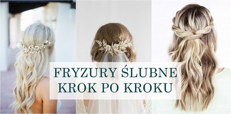 Fryzury weselne krok po kroku
